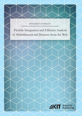 Benedikt Kämpgen | Flexible Integration and Efficient Analysis of...