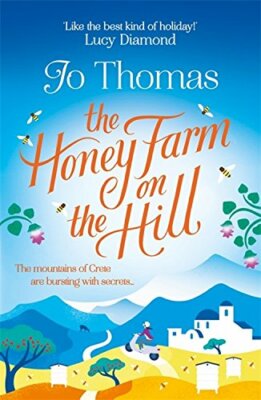 The Honey Farm on the Hill: Escape to sunny Greece in this perfe