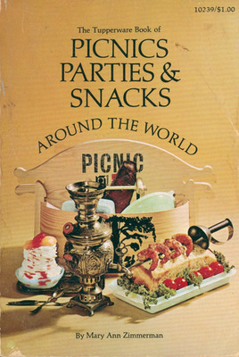 Vintage Picnics Parties & Snacks Around The World 1967 Zimmerman Tupperware