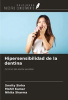 Hipersensibilidad De La Dentina Control Del Diente Sensible Smrity Sinha (U. A.)