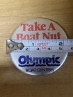 VTG Olympic Boat Center “Take A Boat Nut To Launch” Pinback/Button #2 — photo 2