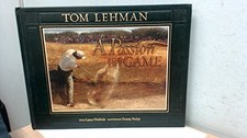A PASSION FOR THE GAME By Tom Lehman With Lance Wubbles - Hardcover **Mint**