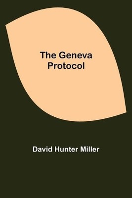 David Hunter Miller The Geneva Protocol (Paperback) (UK IMPORT)