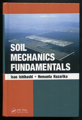 Soil Mechanics Fundamentals by Isao Ishibashi, Hemanta Hazarika
