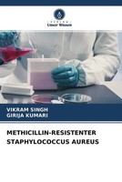 Vikram Singh (U. A.) | METHICILLIN-RESISTENTER Staphylococcus Aureus | Buch