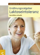 Ernährungsratgeber Laktoseintoleranz | Genießen erlaubt! | Müller (u. a.) | Buch