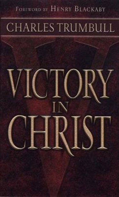 VICTORY IN CHRIST by CHARLES TRUMBULL (Paperback Book)