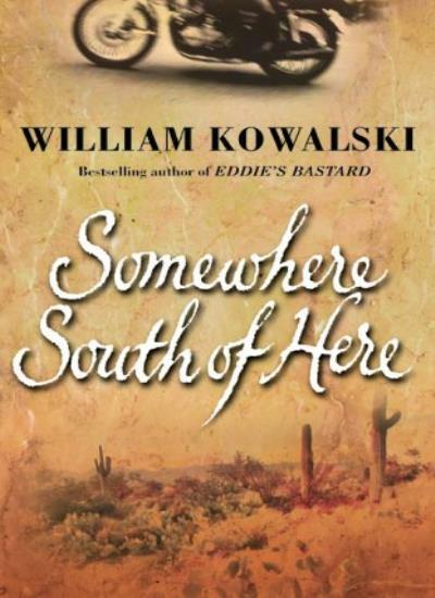 Somewhere South of Here-William Kowalksi