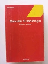 Manuale di sociologia-Neil J.Smelser- il Mulino 1984