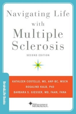 Navigating Life with Multiple Sclerosis (Brain and Life Books)