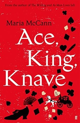 Ace, King, Knave,Maria McCann