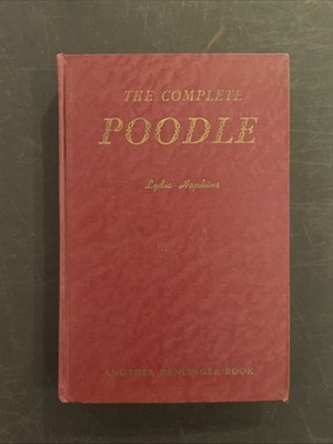 The Complete Poodle By Lydia Hopkins 1953 3rd Edition HB