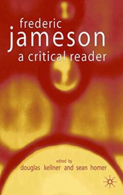 Fredric Jameson: A Critical Reader by D Kellner (Hardcover) (New)
