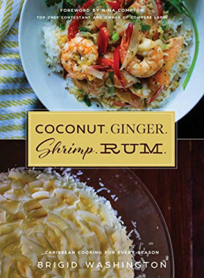 Kokosnuss. Ingwer. Garnelen. Rum.: Caribbean Flavors for Ev - HardBack NEU Washingto