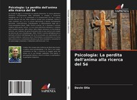 Psicologia: La Perdita Dell'anima Alla Ricerca Del Sé Devin Olio Taschenbuch