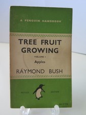 Tree Fruit Growing. Volume 1.   Raymond Bush.   Pub. 1946.  B471