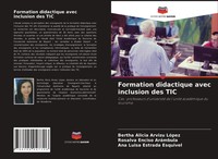 Formation Didactique Avec Inclusion Des TIC Bertha Alicia Arvizu LóPez (U. A.)
