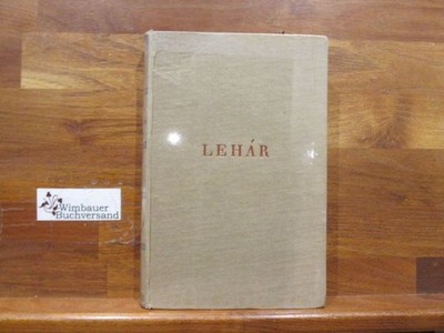 Franz Lehar : Sein Weg u. sein Werk. Czech, Stan :