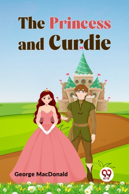 The Princess and Curdie by George MacDonald PAPERBACK 9789359328676