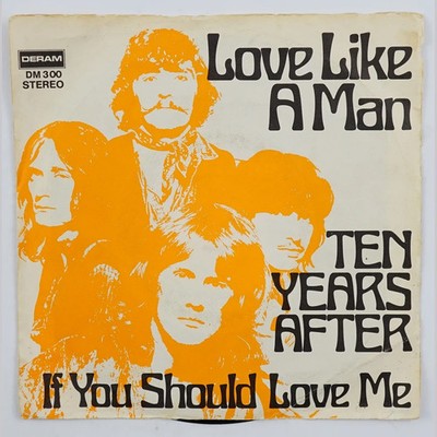 Ten Years After - Love Like A Man 7'' Single 1970