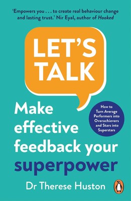 Let's Talk | Make Effective Feedback Your Superpower | Therese Huston | Buch