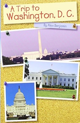 READING 2010 (AI5) INDEPENDENT READER GRADE K UNIT 4 WEEK 6 A TRIP TO WASHIN...