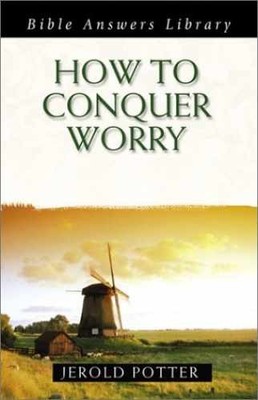 How to Conquer Worry - Paperback, by Potter Jerold - Very Good