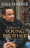 Letters To A Young Brother: Manifest Your Destiny By Hill Harper, (paperback), A on sale Letters To A Young Brother: Manifest Your Destiny By Hill Harper, (paperback), A on sale