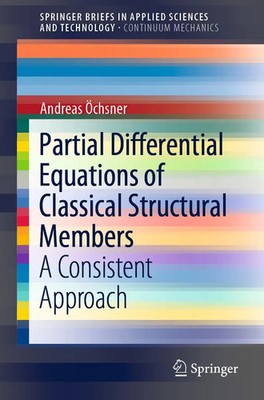 Andreas Öchsner | Partial Differential Equations of Classical Structural Members