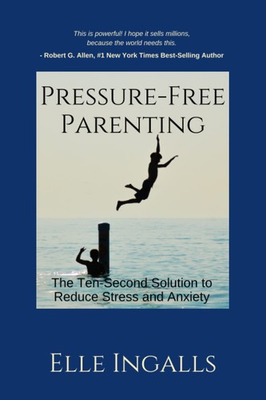 #ad #ad Pressure Free Parenting: The Ten Second Solution to Less Stress and Anxiety ... $5.48