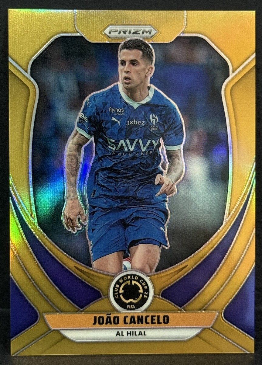 2025 Panini Prizm FIFA Club World Cup Al Hilal Joao Cancelo Gold