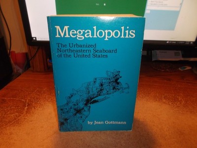 Megalopolis - Jean Gottmann - 1967 - 4th Print - SC