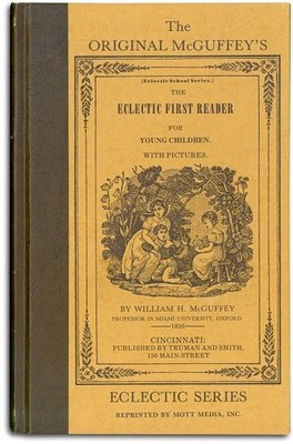 THE ORIGINAL MCGUFFEYS ECLECTIC FIRST READER (MCGUFFEY'S By William Mcguffey NEW