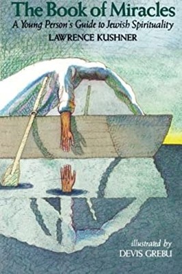 The Book of Miracles : A Young Person's Guide to Jewish Spiritual
