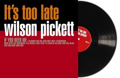 WILSON PICKETT - Its Too Late - Vinyl Record - F600z