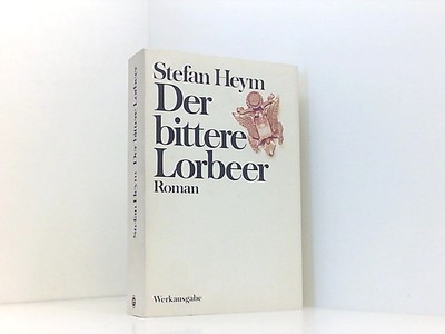 Der bittere Lorbeer Roman Heym, Stefan: