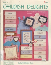 Childish Delights Baby Items Graph-it Arts  Cross Stitch Pattern Booklet