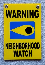 WARNING NEIGHBORHOOD WATCH SIGN w/Grommets 8"x12" Plastic Coroplast MADE IN USA