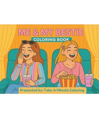 Me & My Best Friend: A Coloring Book for Teens and Adults Featuring Fun, Heartfe