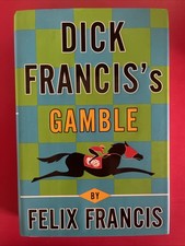 Dick Francis's Gamble by Felix Francis (2011, Hardcover)