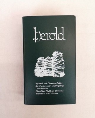 Herold Kultur Reiseführer.  Band 6. Bayreuth und Obermain-Gebiet. Der Frankenwal