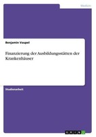 Finanzierung Der AusbildungsstäTten Der KrankenhäUser Benjamin Vaupel