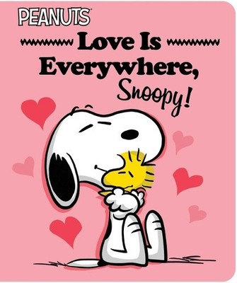 Love Is Everywhere, Snoopy! (Peanuts) by Charles M. Schulz