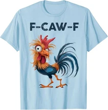 Chicken Lover F-Caw-F Rooster Quote Funny Graphic Unisex T-Shirt
