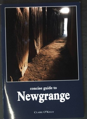 Concise guide to Newgrange; O'Kelly, Claire: