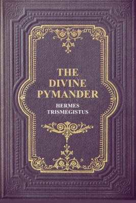 The Divine Pymander