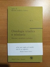 Michele Federico Sciacca Ontologia triadica E Trinitaria l'epos 1990