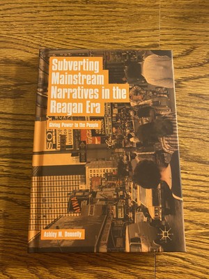 Subverting Mainstream Narratives in the Reagan Era: Giving Power. Brand New!