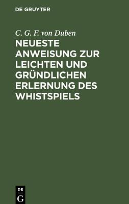 Neueste Anweisung zur leichten und gründlichen Erler[...] | Buch | 9783112444214