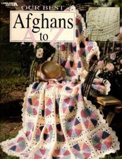 LEISURE ARTS CROCHET OUR BEST AFGHANS TO A TO Z 26 PRETTY DESIGNS